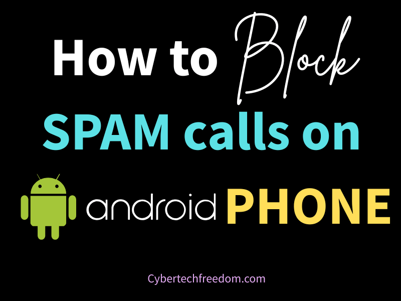 How to Block spam calls on android phone
