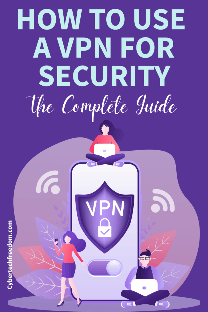 How to Use a VPN for Security How to Use a VPN for Security