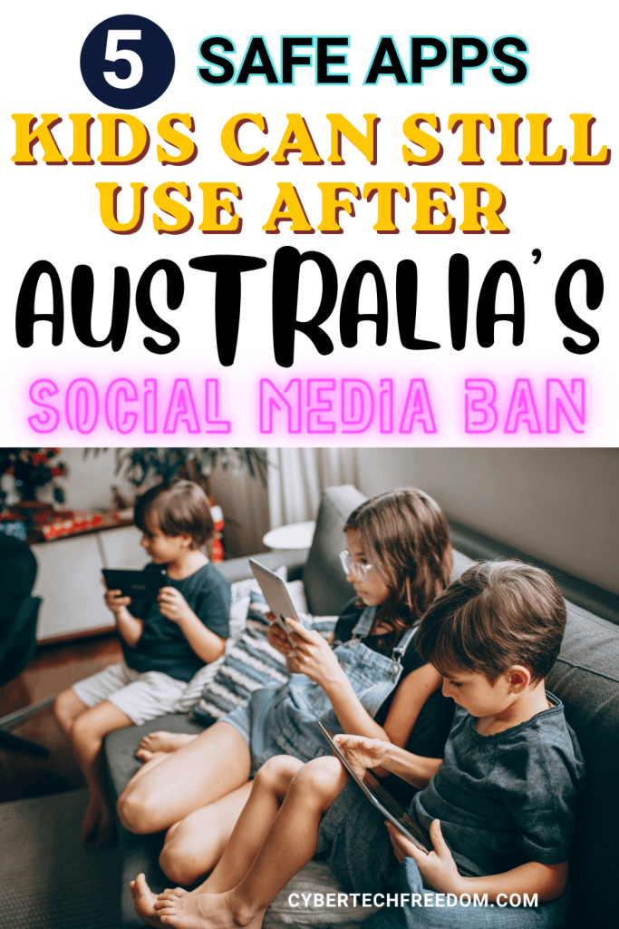 Safe Social Media Apps for kids in Australia