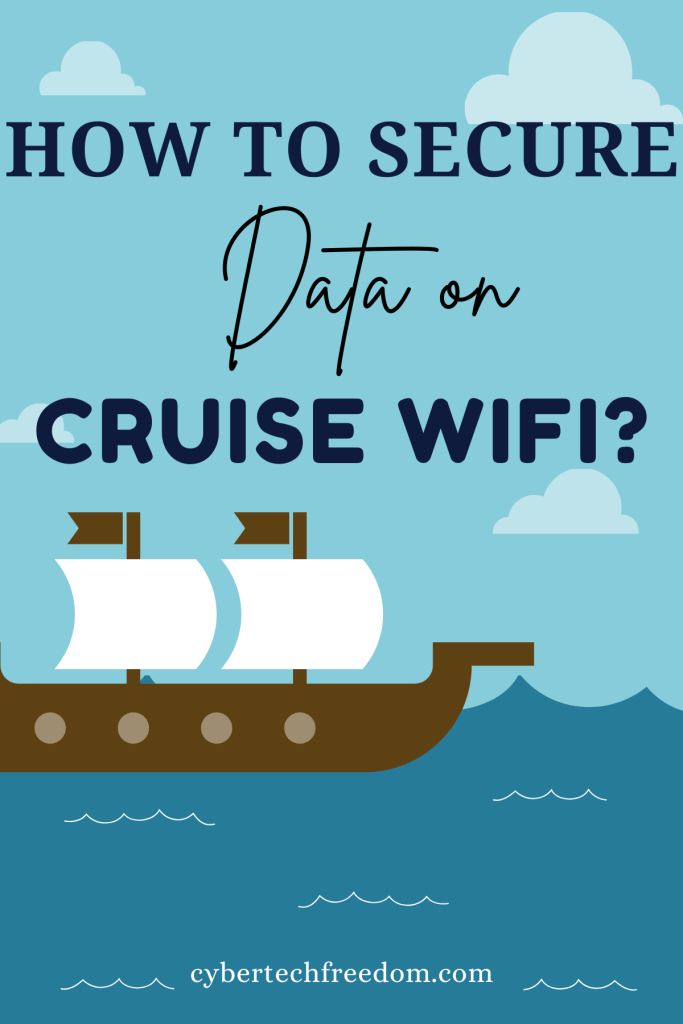How to secure data on cruise wifi?