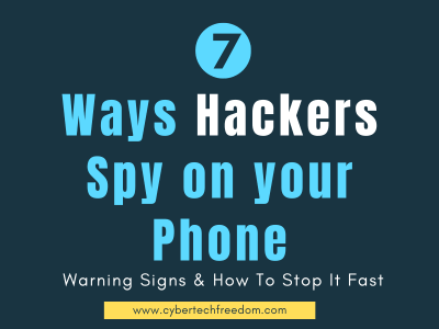 7 ways hackers spy on your phone warning signs & how to stop it fast