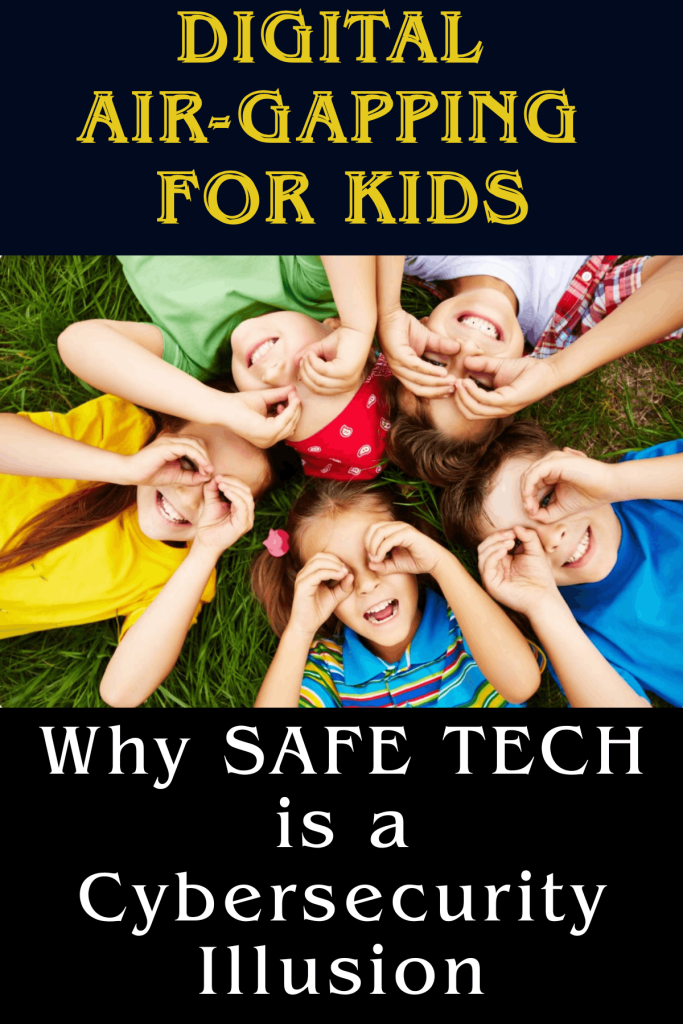 Digital Air-Gapping for Kids