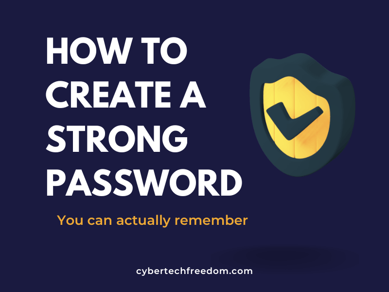 How to Create a Strong Password