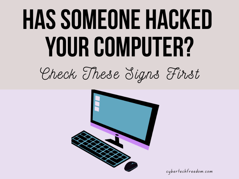 Has Someone Hacked Your Computer Check These Signs First