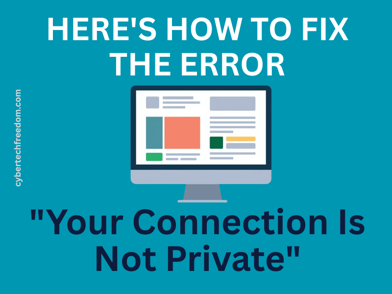 Your Connection Is Not Private Error Msg